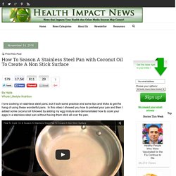 How To Season A Stainless Steel Pan with Coconut Oil To Create A Non Stick Surface