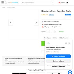 Stainless steel cage for birds