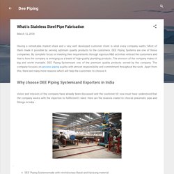 What is Stainless Steel Pipe Fabrication