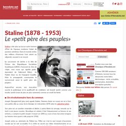 Staline (1878 - 1953) - Le «petit père des peuples»