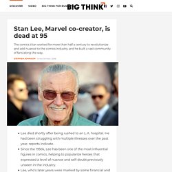 Stan Lee, Marvel co-creator, is dead at 95