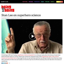 Stan Lee on superhero science