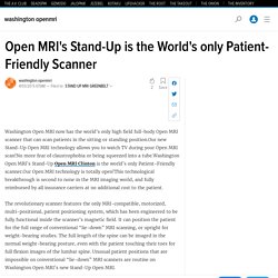 Open MRI's Stand-Up is the World's only Patient-Friendly Scanner