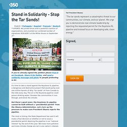 Stand in Solidarity - Stop the Tar Sands!