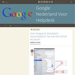 Hoe Voeg Je Je Standaard Verzendadres Toe Aan Een Gmail Account? - Google Nederland Voor Helpdesk : powered by Doodlekit