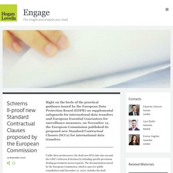 Schrems II-proof new Standard Contractual Clauses proposed by the Eur - Hogan Lovells Engage