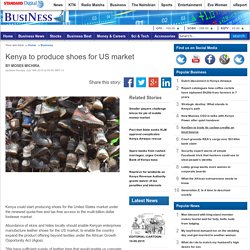 Kenya to produce shoes for US market