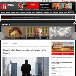 Standard & Poor’s abaisse la note de la France - France