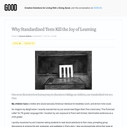 Why Standardized Tests Kill the Joy of Learning - Education