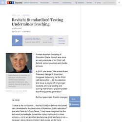 Diane Ravitch: Standardized Testing Undermines Teaching