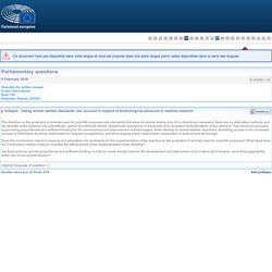 PARLEMENT EUROPEEN - Réponse à question E-000801-18 Taking animal welfare standards into account in respect of technological advances in medical research