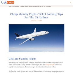 Cheap Standby Flights Ticket Booking Tips for The US Airlines