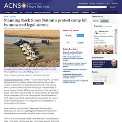 Standing Rock Sioux Nation’s protest camp hit by snow and legal storms