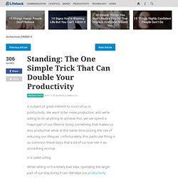 Standing: The One Simple Trick That Can Double Your Productivity
