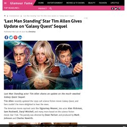 'Last Man Standing' Star Tim Allen Gives Update on 'Galaxy Quest' Sequel