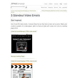 5 Standout Video Emails » Style Campaign » Anna Yeaman’s guide to successful and stylish email marketing