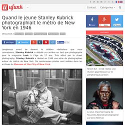 Quand le jeune Stanley Kubrick photographiait le métro de New York en 1946
