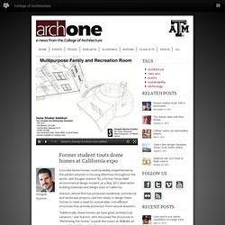 Stanton ‘82 touts dome home benefits - ArchONE