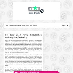 Get Your Food Safety Certification Online by Starfoodsafety