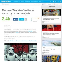 The new 'Star Wars' trailer: A scene-by-scene analysis