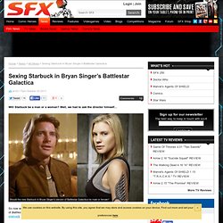 Sexing Starbuck in Bryan Singer’s Battlestar Galactica