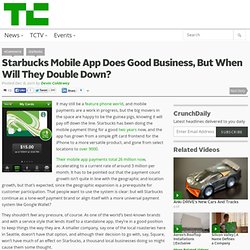 Starbucks Mobile App Does Good Business, But When Will They Double Down?