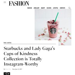 Starbucks and Lady Gaga's Cups of Kindness Collection is Totally Instagram-Worthy - FASHION Magazine