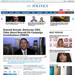 Howard Schultz, Starbucks CEO, Talks About Boycott On Campaign Contributions