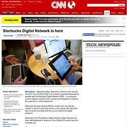 Starbucks Digital Network is here
