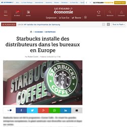 Starbucks installe des distributeurs dans les bureaux en Europe