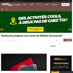 Starbucks propose une carte de fidélité Swarowski