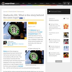 Starbucks 101: What is the story behind the siren logo? - National Starbucks