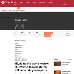 Khuda Haafiz Movie Review: This Vidyut Jamwal starrer will entertain you in parts Disney + Hotstar