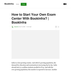 How to Start Your Own Exam Center With Bookinfra?