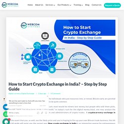 How to Start Crypto Exchange in India - Step by Step Guide