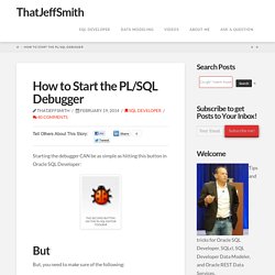 How to Start the PL/SQL Debugger