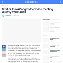 Start or Join a Google Meet video meeting directly from Gmail