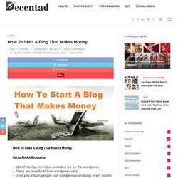 How To Start A Blog That Makes Money - Decentad