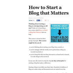 How to Start a Blog that Matters