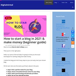 How To Start A Blog in 2021 & make money (beginner guide)