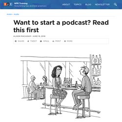 Want to start a podcast? Read this first