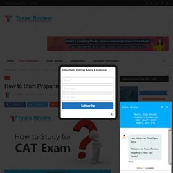 How to Start Preparing for CAT - Texas Review