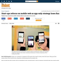 Start-ups refocus on mobile web as app-only strategy loses fizz