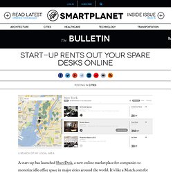 Start-up rents out your spare desks online