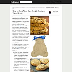 How to Start Your Own Cookie Business From Home