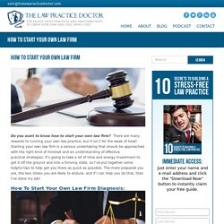 How To Start Your Own Law Firm - The Law Practice Doctor