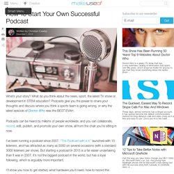 How To Start Your Own Successful Podcast