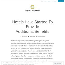 Hotels Have Started To Provide Additional Benefits