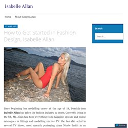 How to Get Started in Fashion Design, Isabelle Allan