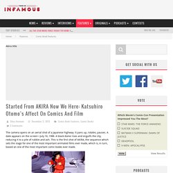 Started From AKIRA Now We Here: Katsuhiro Otomo's Affect On Comics And Film - This Is Infamous